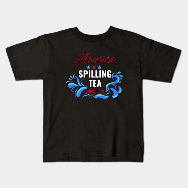 America spilling tea since 1773 Kids T-Shirt by Saishaadesigns